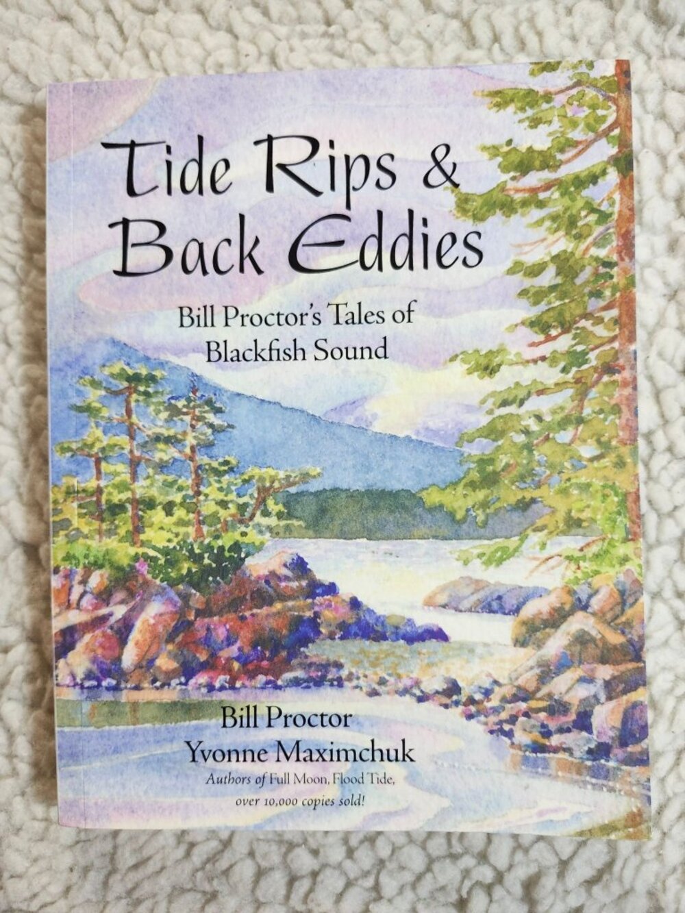 Tide Rips & Back Eddies Bill Proctor Yvonne Maximchuk Paperback 2015 Harbour